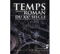 Temps dans le roman du xxe siecle - Pur - Presses Universitaires Rennes - broché - Essai