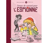 Temps de canard pour l'espionne, L'espionne T. 4