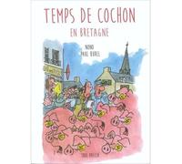 Temps de cochon en Bretagne - Nono - Skol Vreizh - broché - Bande dessinée