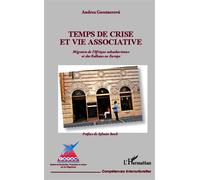 Temps de crise et vie associative Migrants de l'Afrique subsaharienne et des Balkans en Europe - Andrea Gerstnerova - L'harmattan - broché - Etude
