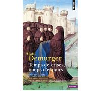 Temps de crises, temps d'espoirs – Nouvelle histoire de la France médiévale : XIVe-XVe siècle