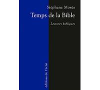 Temps de la bible - lectures bibliques - Stéphane Mosès - Eclat Eds De L' - broché - Essai
