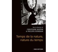 Temps de la nature, nature du temps - Christophe Bouton - Cnrs Eds - broché - Essai