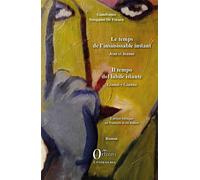 Temps de l'insaisissable instant (le) Jean et Jeanne, drame paradigmatique en trois actes, pour une esthétique de la discontinuité contrainte | Il tempo del labile istante : Gianni e Gianna - Gianfran