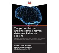 Temps De Réaction Arduino Comme Moyen D'évaluer L'abus De Codéine