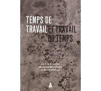 Temps de travail et travail du temps - Sylvie Monchatre - De La Sorbonne Editions - broché - Essai