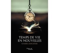 Temps de vie en nouvelles - Sandra Kirchner - Baudelaire - broché - Nouvelles