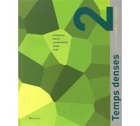 Temps denses 2 Architecture, beauté, communication, design, mode - Lionel Blaisse - Teraedre - broché - Revue