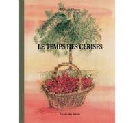 Temps des cerises (Le) Philippe Dumas (Illustration), Jean-Baptiste Clément (Auteur)