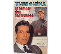 Temps des certitudes 1940 - 1969 (Le)