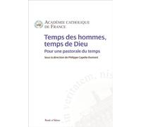 Temps des hommes, temps de Dieu Pour une pastorale du temps - Philippe Capelle-Dumont - Parole Et Silence Eds - broché - Essai
