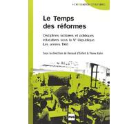 Le Temps Des Réformes - Disciplines Scolaires Et Politiques Éducatives Sous La Cinquième République - Les Années 1960