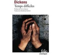 Temps difficiles Charles Dickens (Auteur), Pierre Gascar (Préface), Andhrée Vaillant (Traduction)