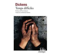 Charles Dickens – Temps difficiles – Traduction d'Andhrée Vaillant, préface de Pierre Gascar