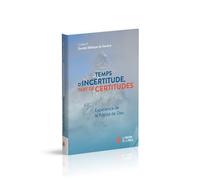 Temps d'incertitude, tant de certitudes - expérience de la fidélité de Dieu Expérience de la fidélité de Dieu - Collectif - Maison De La Bible - relié - Essai