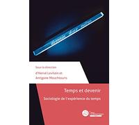 Temps et devenir: Sociologie de l'expérience du temps