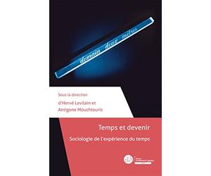 Temps et devenir: Sociologie de l'expérience du temps