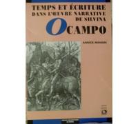 Temps Et Écriture Dans L'oeuvre Narrative De Silvina Ocampo