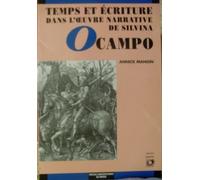 Temps Et Écriture Dans L'oeuvre Narrative De Silvina Ocampo