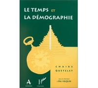 Temps et la demographie Actes du colloque Chaire Quetelet 1993, Louvain-la-Neuve, 14-17 septembre 1993 - Eric Vilquin - Academia Eds - broché - Etude