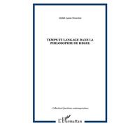Temps et langage dans la philosophie de Hegel - Houcine Abdel-Azize - L'harmattan - broché - Essai