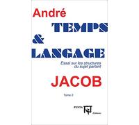 Temps et langage: Essai sur les structuresdu sujet parlant Tome 2