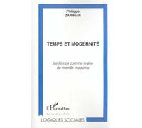 Temps et modernité Le temps comme enjeu du monde moderne - Philippe Zarifian - L'harmattan - broché - Etude