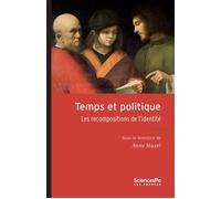Temps et politique - Les recompositions de l'identité - Anne Muxel - Presses De Sciences Po - broché - Essai