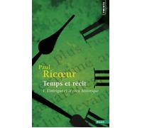Temps et récit - Tome 1 L'Intrigue et le récit historique - Paul Ricoeur - Points - Poche - Essai