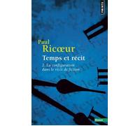 Temps et récit - Tome 2 La Configuration dans le récit de fiction - Paul Ricœur - Points - Poche - Essai