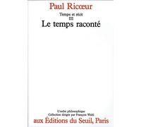 Temps et Récit, tome 3: Le Temps raconté