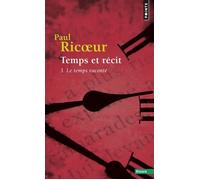 Temps et récit - Tome 3 Le Temps raconté - Paul Ricoeur - Points - Poche - Essai