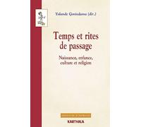 Temps et rites de passage - naissance, enfance, culture et religion