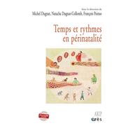 Temps et rythmes en périnatalité - Michel Dugnat - Eres - broché - Essai