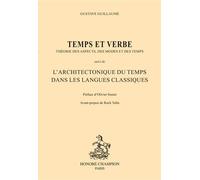 Temps et verbe.(1993) Théorie des aspects, des modes et du temps, Suivi de l'architectonique du temps dans les langues cla - Gustave Guillaume - Honore Champion - broché - Essai