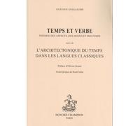 Temps et verbe (1993): Théorie des aspects, des modes et du temps, Suivi de l'architectonique du temps dans les langues classiques