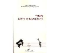 Temps, geste et musicalité Michel Imberty (Auteur), Maya Gratier (Auteur)
