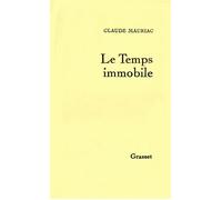 Temps immobile T01 Tome 1 - Claude Mauriac - Grasset - broché - Livre