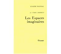 Temps immobileT02 - Les Espaces imaginaires - Claude Mauriac - Grasset - Livre