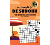Temps libre - 3 variantes de Sudoku: + de 340 grilles