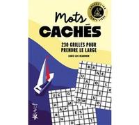 Temps libre - Mots cachés 230 grilles pour prendre le large - Louis-Luc Beaudoin - Bravo - broché - Livre-jeu