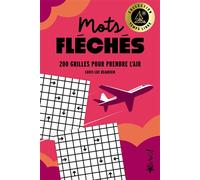 Temps libre - Mots fléchés 200 grilles pour prendre l'air - Louis-Luc Beaudoin - Bravo - broché - Livre-jeu