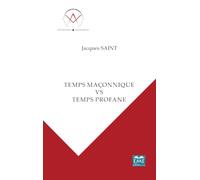 Temps maçonnique VS temps profane