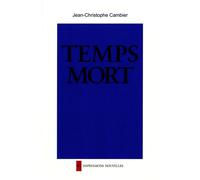 Temps mort - Jean-Christophe Cambier - Impressions Nouvelles - broché - Roman