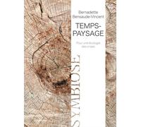 Temps-paysage Pour une écologie des crises - Bernadette Bensaude-Vincent - Le Pommier - broché - Essai