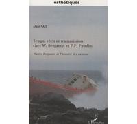 Temps, Récit Et Transmission Chez W. Benjamin Et P.P. Pasolini - Walter Benjamin Et L'histoire Des Vaincus