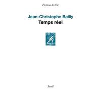 Temps réel - Jean-Christophe Bailly - Seuil - broché - Poésie