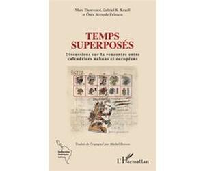 Temps superposés Marc Thouvenot (Auteur), Gabriel K. Kruell (Auteur), Ónix Acevedo Frómeta (Auteur), Michel Besson (Traduction)