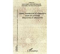Temps, Temporalité Et Complexité Dans Les Activités Éducatives Et Formatives