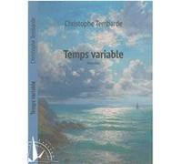 Temps variable Tembarde ChristopheTembarde Christophe (Auteur)